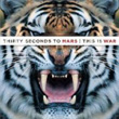 This Is War 30 Seconds to Mars