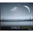 Turca Lounge Vol 1