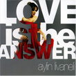 Love Is The Answer Aylin Livaneli
