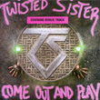 Come Out And Play Twisted Sister