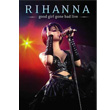 Good Girl Gone Bad Live DVD Rihanna