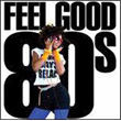 Feel Good 80`s