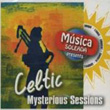 M.S Celtic Mystreious Sessions