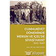 Cumhuriyet Dneminde Mersin ve el de Siyasi Hayat 1923 1950 Hiperlink Yaynlar
