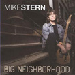 Big Neighborhood Mike Stern
