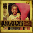 Tell `Em What Your Name Is! Black Joe Lewis and The Honeybears