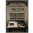 The Gospel Songs Of Bob Dylan