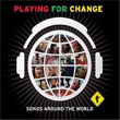 Songs Around The World Playing for Change