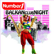 NR1 Balkan Club Night