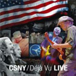 Csny Deja Vu Live Crosby Stills Nash and Young