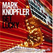 Get Lucky CD + DVD Mark Knopfler