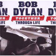 Together Through Life Bob Dylan