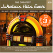 The Greatest Jukebox Hits Ever 3 CD Set