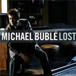 Lost Michael Buble
