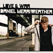 Love and War Daniel Merriweather