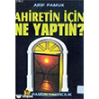 Ahiretin in Ne Yaptn? Pamuk Yaynclk