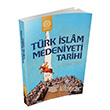 Türk İslam Medeniyeti Tarihi Mihrabat Yayınları