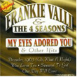 My Eyes Adored You and Other Hits Frankie Valli and The 4 Seasons