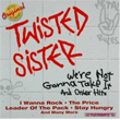 We`re Not Gonna Take It and Other Hits Twisted Sister