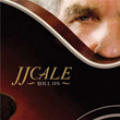 Roll On J. J. Cale