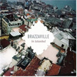 Brazzaville in stanbul