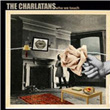Who We Touch The Charlatans