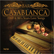 Bar Casablanca 1960 and 80`s Years Love Songs