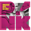 Greatest Hits So Far!!! Pink