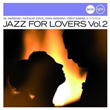 Jazz For Lovers Vol 2
