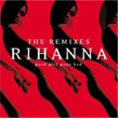 Good Girl Gone Bad The Remixes Rihanna