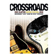 Crossroads Guitar Festival 10 Eric Clapton