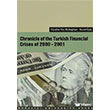 Chronicle of the Turkish Financial Crises of 2000-2001 Boazii niversitesi Yaynevi