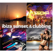 Ibiza Sunset and Clubbing