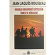 İnsanlar Arasındaki Eşitsizliğin Temeli ve Kökenleri Jean Jacques Rousseau Oda Yayınları