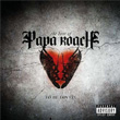 The Best Of To Be Loved Papa Roach
