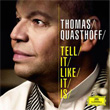 Tell It Like It Is Thomas Quasthoff