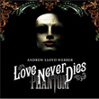 Love Never Dies Deluxe Edition Andrew Lloyd Webber