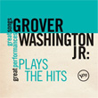 Plays The Hits Grover Washington Jr