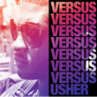 Versus Usher
