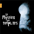 Le Mystere Des Templiers Brigitte Lesne
