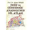 Dou ve Gneydou Anadolunun Dil Atlas Ahmet Buran Biyografi.Net Yaynlar