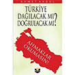 Trkiye Dalacak M Dorulacak M Ahmaklar Okumasn Ahmet Akgl Bura Yaynlar