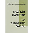 Komünist Manifesto ve Türkiyedeki Öyküsü Bilim ve Sosyalizm Yayınları