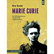 Marie Curie Bir Bilim Kadnnn Olaanst Yaamyks Eve Curie Bilim Ve Gelecek Kitapl