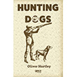 Hunting Dogs Oliver Hartley Gece Kitaplığı