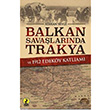 Balkan Savalarnda Trakya ve 1912 Edeky Katliam Ceren Yaynclk