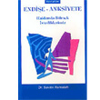 Endie Anksiyete Hakknda Bilmek stediklerimiz Bileim Yaynlar