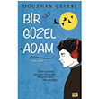 Bir Gzel Adam Ouzhan elebi Carpe Diem Kitaplar