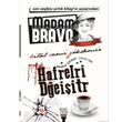 Madam Bravo Hayatta Kalmak istiyorsan Hafrelri Deiitr Dolce Vita Kitap