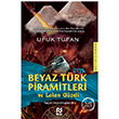 Beyaz Türk Piramitleri ve Lolan Güzeli Yada Taşı Efsanesi 2 Ufuk Tufan Nesil Yayınları